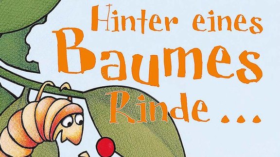 Cover Hinter eines Baumes Rinde, wohnt die Made mit dem Kinde